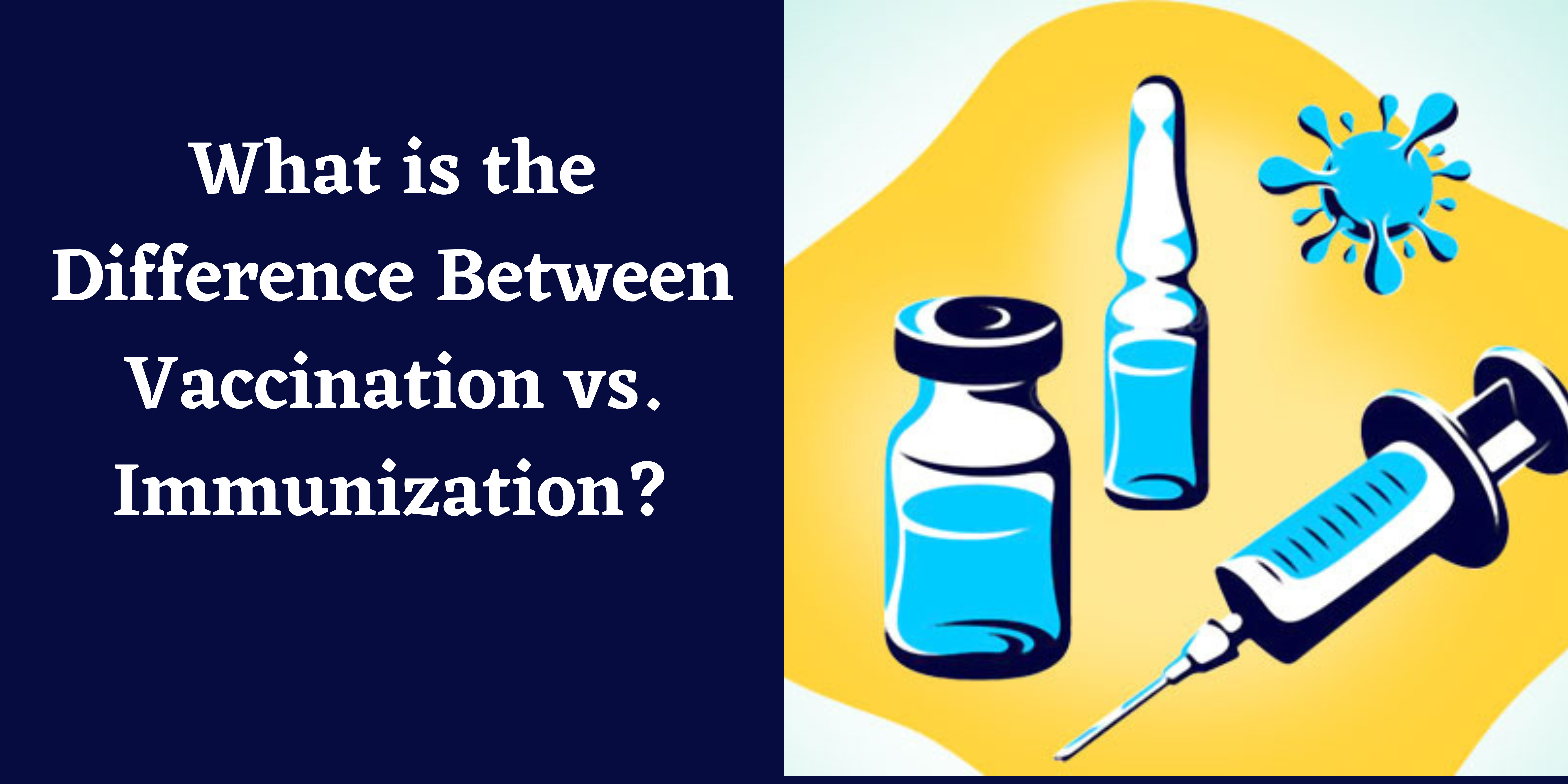 Vaccination vs immunization