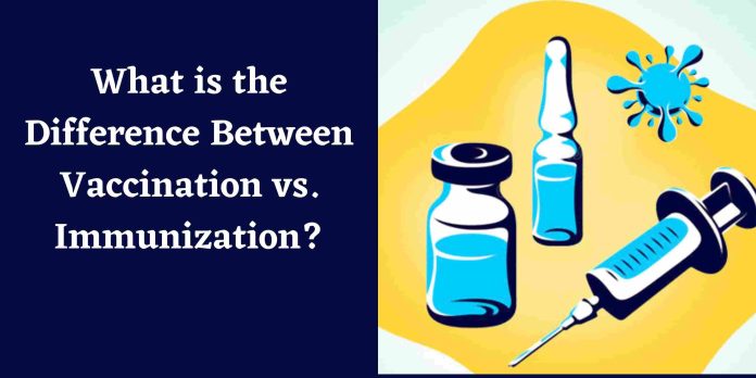 Vaccination vs. Immunization