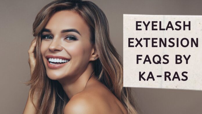 Eyelash extension FAQs by KA-RAS