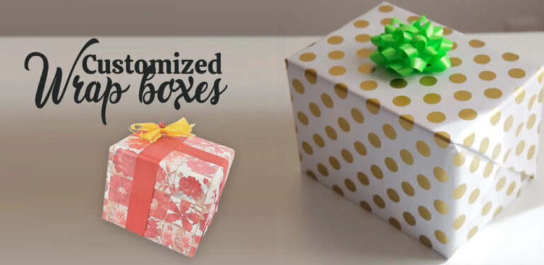 7 Features of Customized Wrap Boxes That Make It Elegant