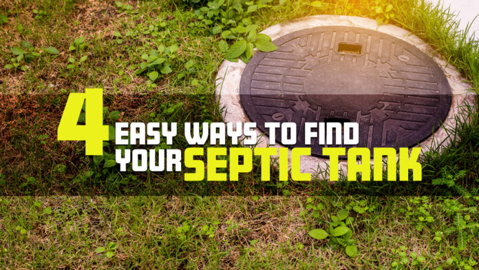 4 Easy Ways to Find Your Septic Tank